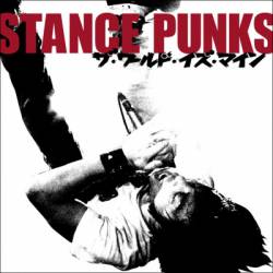 Stance Punks : The World Is Mine